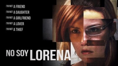I am not lorena - No Soy Lorena